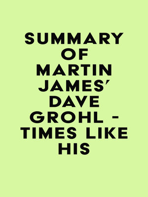 cover image of Summary of Martin James's Dave Grohl--Times Like His